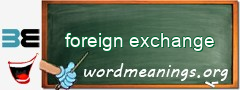 WordMeaning blackboard for foreign exchange